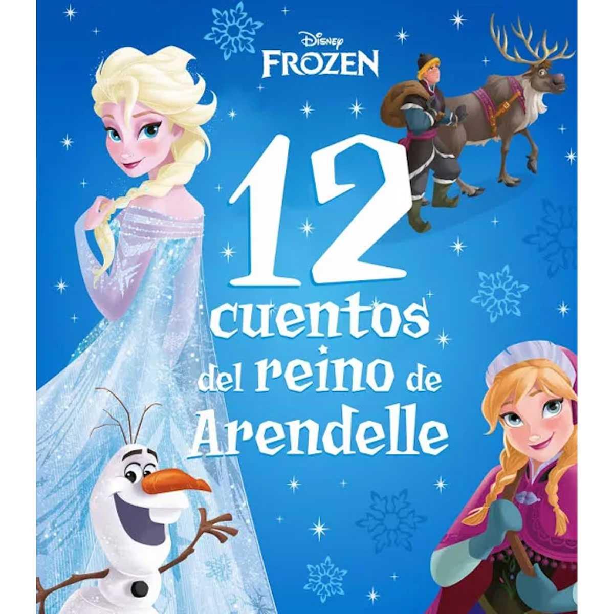 Disney - Frozen - 12 cuentos del reino de Arendelle: Recopilatorio de Frozen  | Logista - Pil | Toys"R"Us España