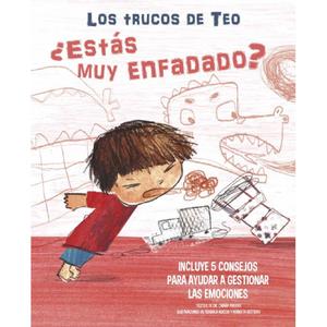 Los trucos de Teo - ¿Estás muy enfadado? - Libro