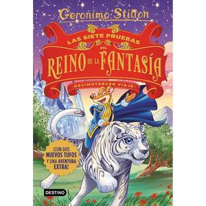 Geronimo Stilton - Las Siete Pruebas del Reino de la Fantasía. Decimotercer Viaje.